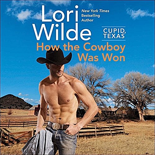 Cupid, Texas: How the Cowboy Was Won Lib/E (Audio CD)