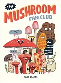 The Mushroom Fan Club (Hardcover)