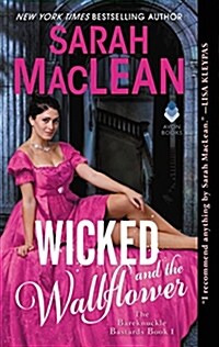 Wicked and the Wallflower: The Bareknuckle Bastards Book I (Mass Market Paperback)