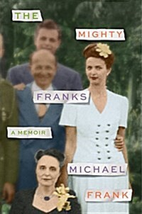 The Mighty Franks: A Memoir (Paperback)