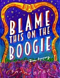 Blame This on the Boogie (Paperback)