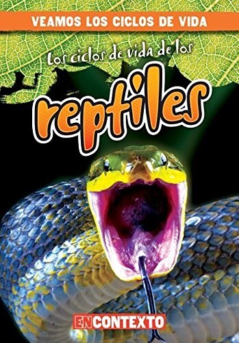 Los Ciclos de Vida de Los Reptiles (Reptile Life Cycles) (Paperback)
