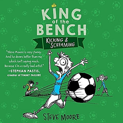 King of the Bench: Kicking & Screaming (Audio CD)