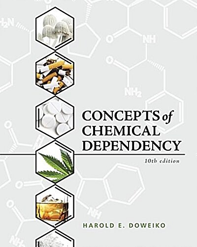 Concepts of Chemical Dependency (Paperback, 10)