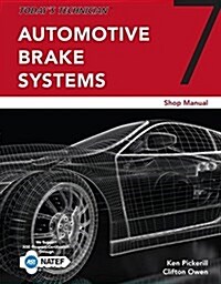 Todays Technician: Automotive Brake Systems, Shop Manual (Spiral, 7)