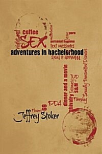 Adventures in Bachelorhood (Paperback)