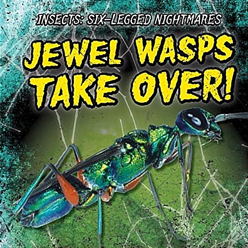 Jewel Wasps Take Over! (Paperback)