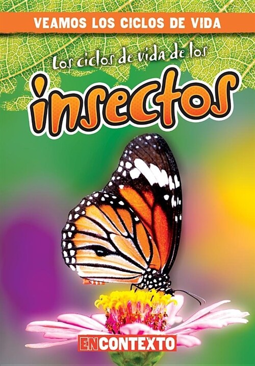 Los Ciclos de Vida de Los Insectos (Insect Life Cycles) (Paperback)