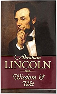 Abraham Lincoln: Wisdom & Wit (Hardcover)