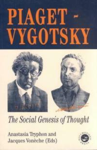 Piaget-Vygotsky : the social genesis of thought