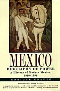 Mexico: Biography of Power (Paperback, Revised)
