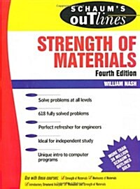Schaums Outline of Theory and Problems of Strength of Materials (Paperback, 4th, Subsequent)