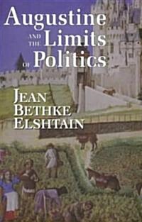 Augustine and the Limits of Politics (Paperback)