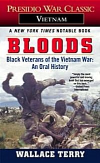 Bloods: Black Veterans of the Vietnam War: An Oral History (Mass Market Paperback)