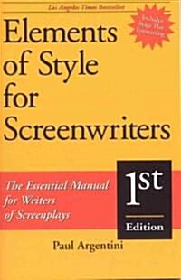 Elements of Style for Screenwriters: The Essential Manual for Writers of Screenplays (Paperback)