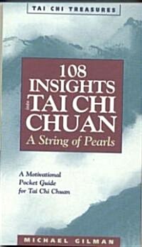 108 Insights Into Tai Chi Chuan: A String of Pearls (Paperback, 2, Revised)
