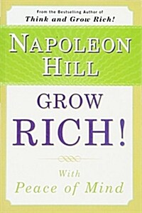 Grow Rich!: With Peace of Mind (Paperback)