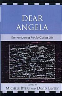 Dear Angela: Remembering My So-Called Life (Paperback)
