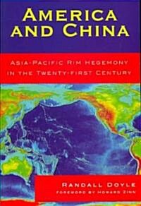 America and China: Asia-Pacific Rim Hegemony in the Twenty-First Century (Paperback)