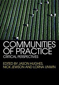 Communities of Practice : Critical Perspectives (Paperback)