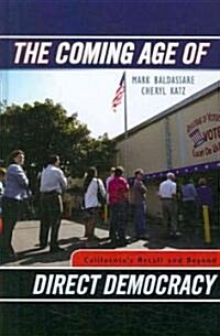 The Coming Age of Direct Democracy: Californias Recall and Beyond (Hardcover)