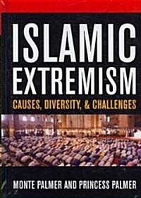 Islamic Extremism: Causes, Diversity, and Challenges (Hardcover)