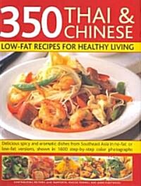 350 Thai & Chinese Low-Fat Recipes for Healthy Living (Hardcover)