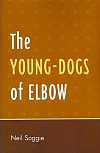 The Young-Dogs of Elbow (Paperback)