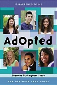 Adopted: The Ultimate Teen Guide (Hardcover)