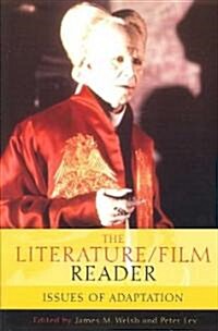 The Literature/Film Reader: Issues of Adaptation (Paperback)