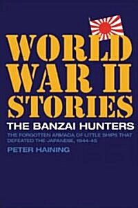 The BANZAI HUNTERS (Paperback)