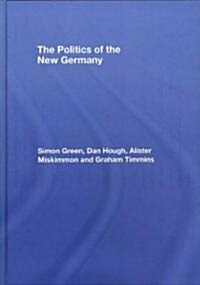 The Politics of the New Germany (Hardcover)