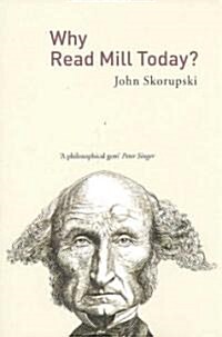 Why Read Mill Today? (Paperback)