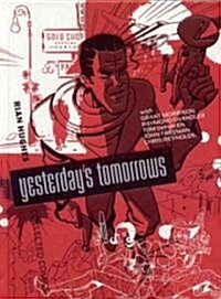 Yesterdays Tomorrows (Hardcover)