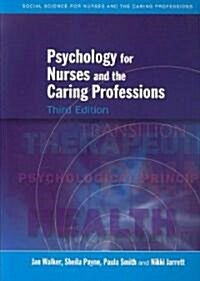 Psychology for Nurses and the Caring Professions (Paperback, 3rd)