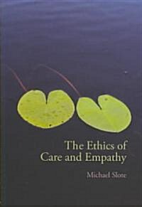 The Ethics of Care and Empathy (Paperback)