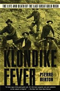 The Klondike Fever: The Life and Death of the Last Great Gold Rush (Paperback)