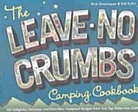 The Leave-No-Crumbs Camping Cookbook (Paperback)