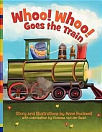 Whoo! Whoo! Goes the Train (Library)