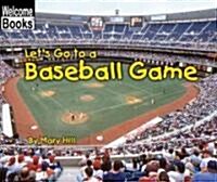 Lets Go to a Baseball Game (Paperback)
