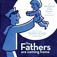 (The) fathers are coming home