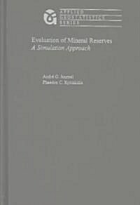 Evaluation of Mineral Reserves: A Simulation Approach (Hardcover)