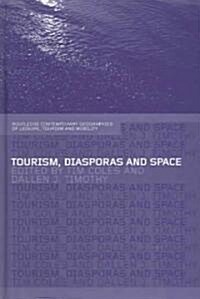 Tourism, Diasporas and Space (Hardcover)