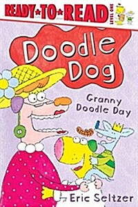 Granny Doodle Day: Ready-To-Read Level 1 (Paperback)