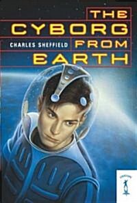 The Cyborg from Earth (Paperback)
