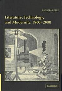 Literature, Technology, and Modernity, 1860–2000 (Hardcover)