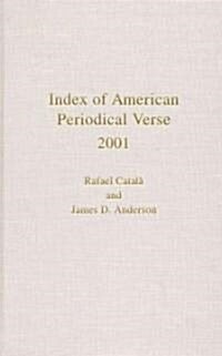 Index of American Periodical Verse 2001 (Hardcover)