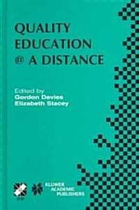Quality Education @ a Distance: Ifip Tc3 / Wg3.6 Working Conference on Quality Education @ a Distance February 3-6, 2003, Geelong, Australia (Hardcover, 2003)