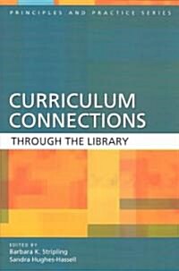 Curriculum Connections Through the Library (Paperback)