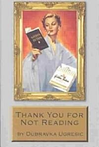 Thank You for Not Reading (Paperback)